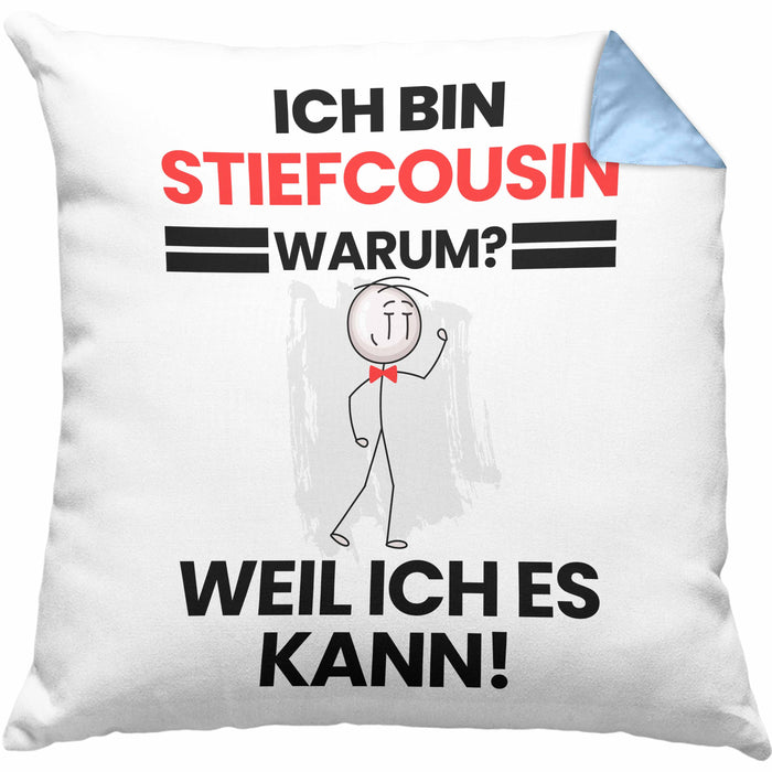 Stiefcousin Geschenk Kissen mit Füllung 40x40 Lustiger Spruch Ich Bin Stiefcousin Warum Weil Ich Es Kann Geschenkidee Bester Stiefcousin Geburtstag (Grau) Blau Trendation
