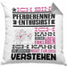 Pferderennen-Enthusiast Geschenk Kaffee-Kissen mit Füllung 40x40 Geschenkidee für Pferderennen-Enthusiast Ich Bin Pferderennen-Enthusiast Ich Kann Es Dir Erklären Jedoch Nicht Für Dich Verstehen Spruch Lustig (Grau) Grau Trendation