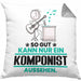 Komponist Geschenk Kissen mit Füllung 40x40 So Gut Kann Nur Ein Komponist Aussehen Geschenkidee (Grau) Grau Trendation