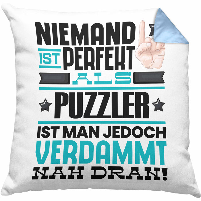 Puzzler Geschenk Kissen mit Füllung 40x40 Lustige Geschenkidee für Puzzler Geburtstag Niemand Ist Perfekt Aber Als Puzzler Ist Man Nah Dran (Grau) Blau Trendation