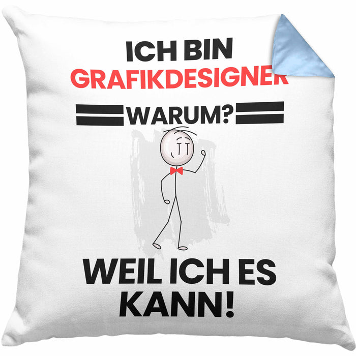 Grafikdesigner Geschenk Kissen mit Füllung 40x40 Lustiger Spruch Ich Bin Grafikdesigner Warum Weil Ich Es Kann Geschenkidee Bester Grafikdesigner Geburtstag (Grau) Blau Trendation