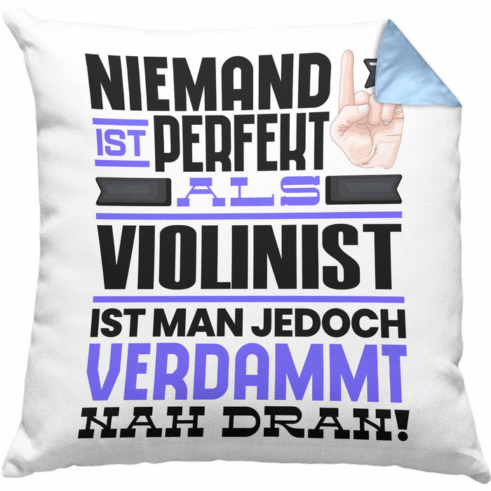Violinist Geschenk Kissen mit Füllung 40x40 Lustige Geschenkidee für Violinist Geburtstag Niemand Ist Perfekt Aber Als Violinist Ist Man Nah Dran (Grau) Blau Trendation