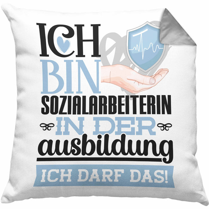 Sozialarbeiterin Ausbildung Start Geschenk Kissen mit Füllung 40x40 Ich Bin Sozialarbeiterin In Der Ausbildung Ich Darf Das Geschenkidee (Grau) Grau Trendation