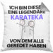 Karateka Geschenk Kissen mit Füllung 40x40 Lustige Geschenkidee Geburtstag für Karateka Ich Bin Dieser Legendäre Karateka Von Dem Alle Geredet Haben (Grau) Grau Trendation