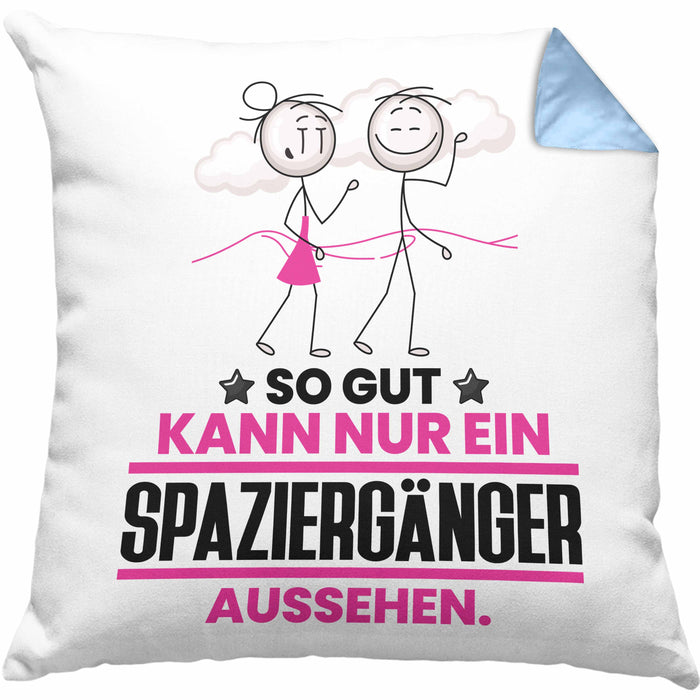 Spaziergänger Geschenk Kissen mit Füllung 40x40 So Gut Kann Nur Ein Spaziergänger Aussehen Geschenkidee (Grau) Blau Trendation