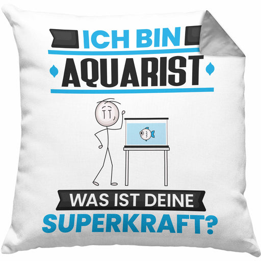 Aquarist Kissen mit Füllung 40x40 Geschenk für Aquarist Geburtstag Lustiger Spruch Was Ist Deine Superkraft (Grau) Grau Trendation