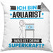 Aquarist Kissen mit Füllung 40x40 Geschenk für Aquarist Geburtstag Lustiger Spruch Was Ist Deine Superkraft (Grau) Grau Trendation