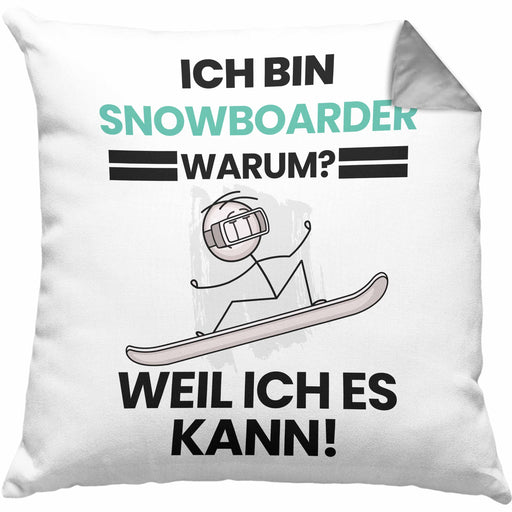Snowboarder Geschenk Kissen mit Füllung 40x40 Lustiger Spruch Ich Bin Snowboarder Warum Weil Ich Es Kann Geschenkidee Bester Snowboarder Geburtstag (Grau) Grau Trendation