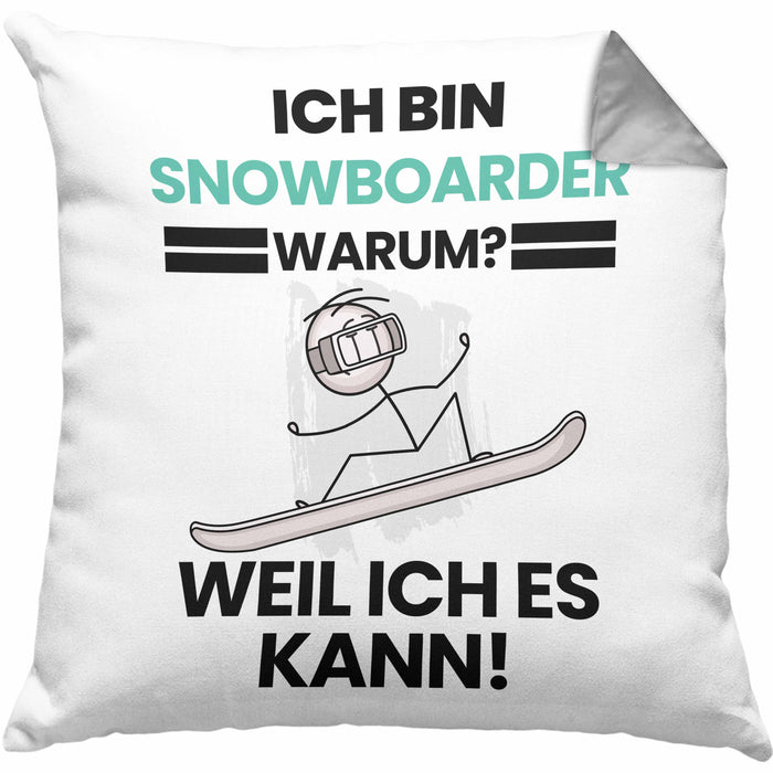 Snowboarder Geschenk Kissen mit Füllung 40x40 Lustiger Spruch Ich Bin Snowboarder Warum Weil Ich Es Kann Geschenkidee Bester Snowboarder Geburtstag (Grau) Grau Trendation