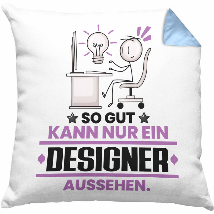 Designer Geschenk Kissen mit Füllung 40x40 So Gut Kann Nur Ein Designer Aussehen Geschenkidee (Grau) Blau Trendation