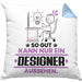 Designer Geschenk Kissen mit Füllung 40x40 So Gut Kann Nur Ein Designer Aussehen Geschenkidee (Grau) Blau Trendation