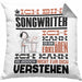 Songwriter Geschenk Kaffee-Kissen mit Füllung 40x40 Geschenkidee für Songwriter Ich Bin Songwriter Ich Kann Es Dir Erklären Jedoch Nicht Für Dich Verstehen Spruch Lustig (Grau) Grau Trendation