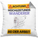 Wandern Kissen mit Füllung 40x40 Geschenk Lustiger Spruch Geschenkidee für Wandern Achtung Hochleistungs Wandern Bei Der Arbeit (Grau) Grau Trendation
