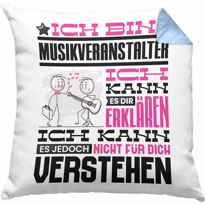 Musikveranstalter Geschenk Kissen mit Füllung 40x40 Lustige Geschenkdiee für einen Musikveranstalter Geburtstag Ich Bin Musikveranstalter Ich Kann Es Dir Erklären Aber Nicht Für Dich Verstehen (Grau) Blau Trendation