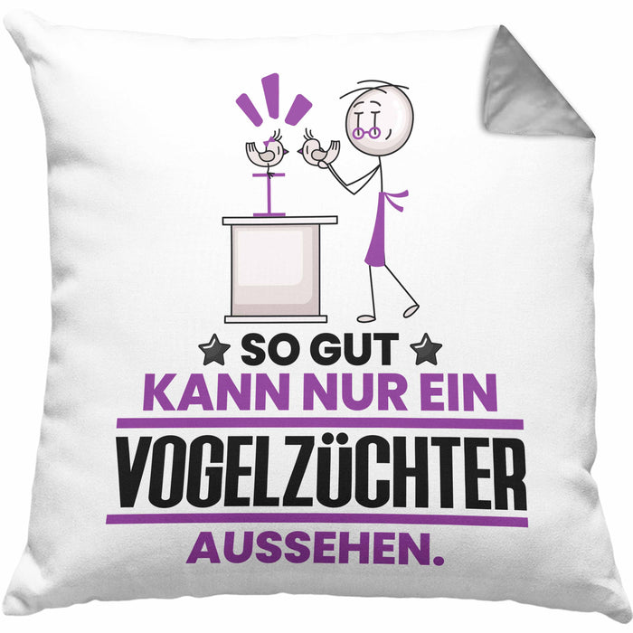 Vogelzüchter Geschenk Kissen mit Füllung 40x40 So Gut Kann Nur Ein Vogelzüchter Aussehen Geschenkidee (Grau) Grau Trendation