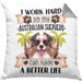 Australian Shepherd Besitzer Kissen mit Füllung 40x40 Geschenk Lustiger Spruch Geschenkidee I Work Hard So My Australian Shepherd Can Have A Better Life (Grau) Grau Trendation