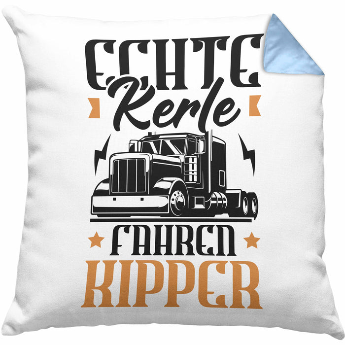 Kipper LKW Fahrer Geschenk Kissen mit Füllung 40x40 Lustiger Spruch Echte Kerle Fahren Kipper Geschenkidee (Grau) Blau Trendation