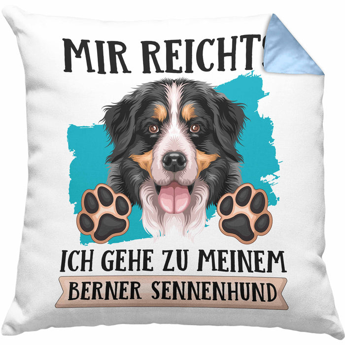 Berner Sennen Besitzer Kissen mit Füllung 40x40 Geschenk Lustiger Spruch Geschenkidee Mir Reichts Ich Geh Zu Meinem Berner Sennen (Grau) Blau Trendation