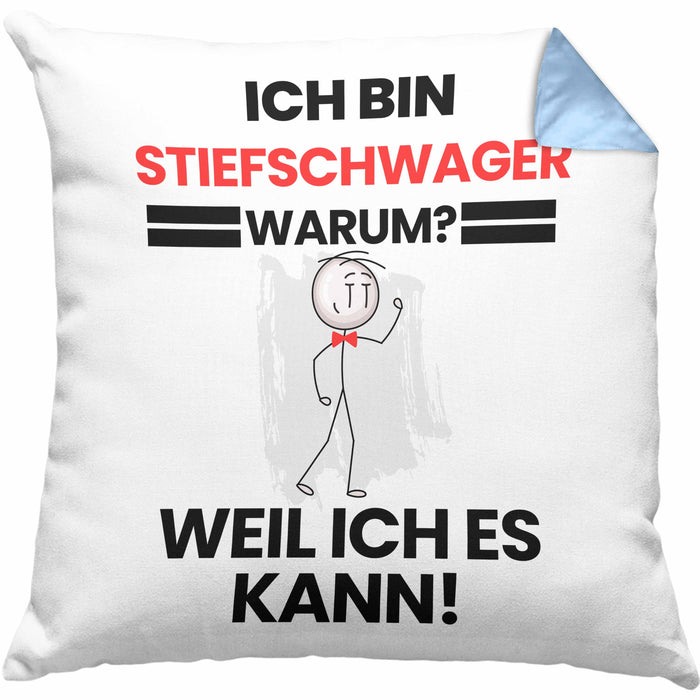 Stiefschwager Geschenk Kissen mit Füllung 40x40 Lustiger Spruch Ich Bin Stiefschwager Warum Weil Ich Es Kann Geschenkidee Bester Stiefschwager Geburtstag (Grau) Blau Trendation