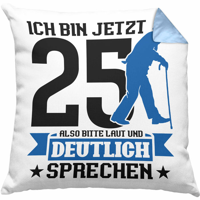 Kissen mit Füllung 40x40 Geschenk zum 25. Geburtstag Lustiger Spruch Geschenkidee Männer Frauen (Grau) Blau Trendation