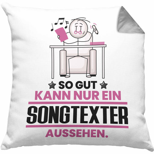 Songtexter Geschenk Kissen mit Füllung 40x40 So Gut Kann Nur Ein Songtexter Aussehen Geschenkidee (Grau) Grau Trendation