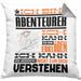 Abenteurer Geschenk Kissen mit Füllung 40x40 Lustige Geschenkdiee für einen Abenteurer Geburtstag Ich Bin Abenteurer Ich Kann Es Dir Erklären Aber Nicht Für Dich Verstehen (Grau) Grau Trendation