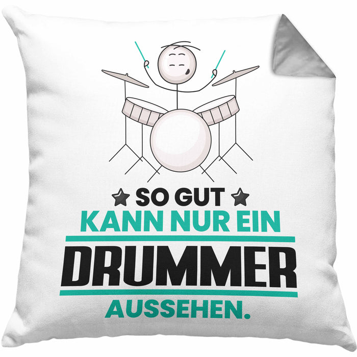 Drummer Geschenk Kissen mit Füllung 40x40 So Gut Kann Nur Ein Drummer Aussehen Geschenkidee (Grau) Grau Trendation