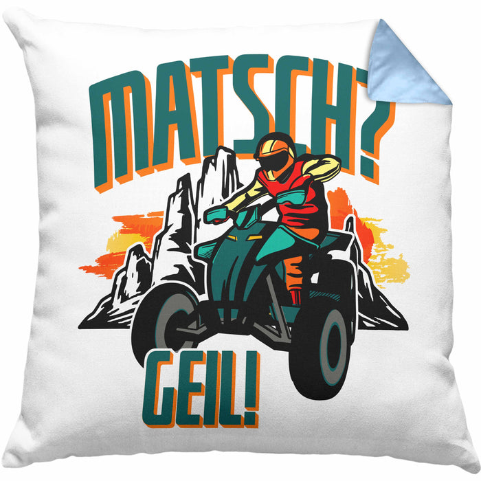 Lustige Kissen mit Füllung 40x40 für Quad-Fans Spruch Matsch? Geil! Quad Fahrer Geschenkidee (Grau) Blau Trendation