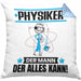 Physiker Kissen mit Füllung 40x40 Geschenk für Physiker Der Mann Der Alles Kann Geschenkidee zum Geburtstag (Grau) Blau Trendation