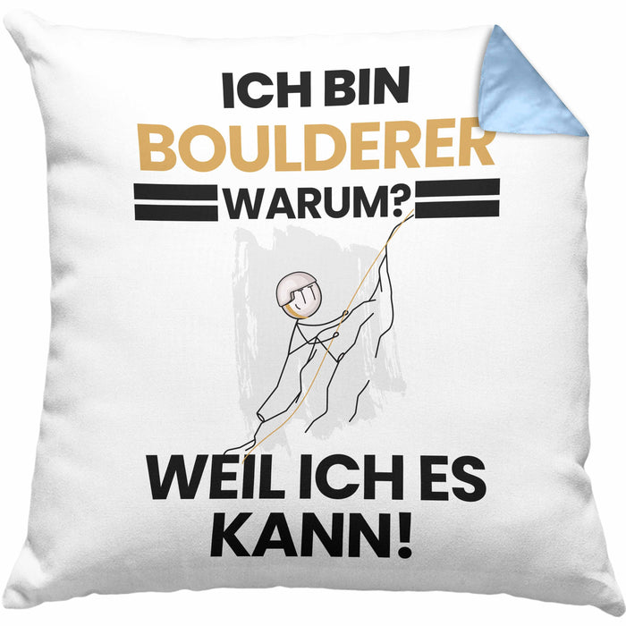 Boulderer Geschenk Kissen mit Füllung 40x40 Lustiger Spruch Ich Bin Boulderer Warum Weil Ich Es Kann Geschenkidee Bester Boulderer Geburtstag (Grau) Blau Trendation