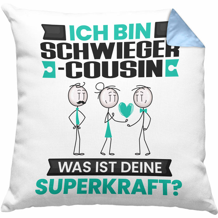 Schwiegercousin Kissen mit Füllung 40x40 Geschenk für Schwiegercousin Geburtstag Lustiger Spruch Was Ist Deine Superkraft (Grau) Blau Trendation