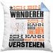 Wandern Geschenk Kaffee-Kissen mit Füllung 40x40 Geschenkidee für Wandern Ich Bin Wandern Ich Kann Es Dir Erklären Jedoch Nicht Für Dich Verstehen Spruch Lustig (Grau) Blau Trendation