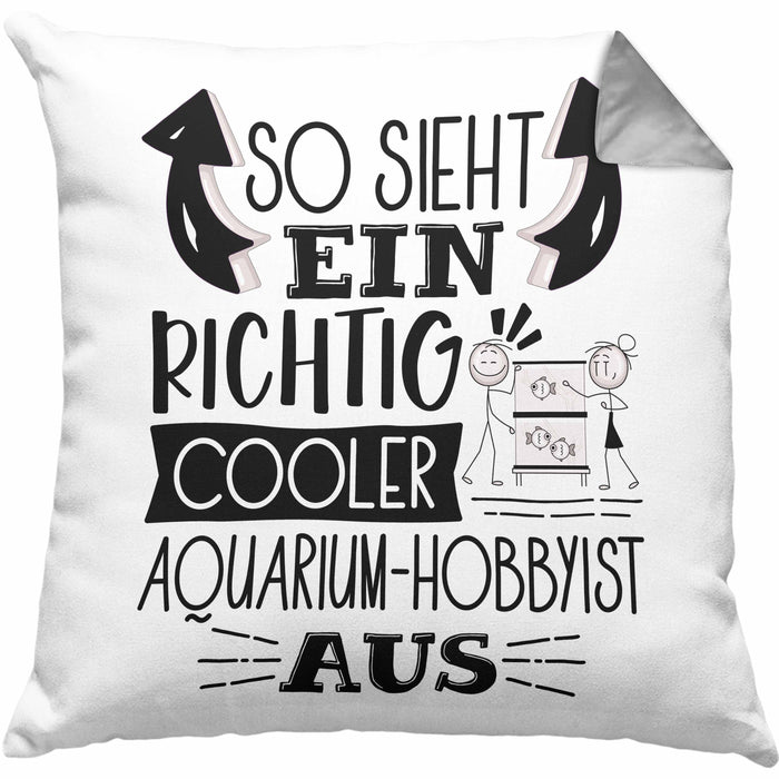 Aquarium-Hobbyist Kissen mit Füllung 40x40 So Sieht Ein Richtig Cooler Aquarium-Hobbyist Aus Geschenk Lustiger Spruch Geschenkidee (Grau) Grau Trendation