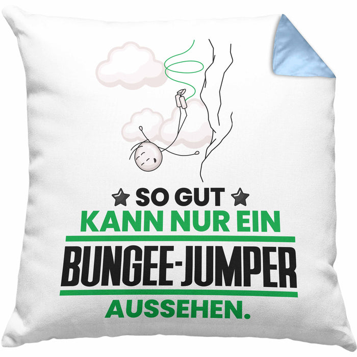 Bungee-Jumper Geschenk Kissen mit Füllung 40x40 So Gut Kann Nur Ein Bungee-Jumper Aussehen Geschenkidee (Grau) Blau Trendation