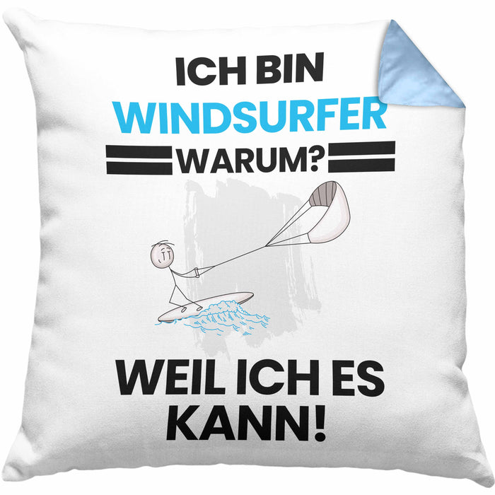 Windsurfer Geschenk Kissen mit Füllung 40x40 Lustiger Spruch Ich Bin Windsurfer Warum Weil Ich Es Kann Geschenkidee Bester Windsurfer Geburtstag (Grau) Blau Trendation