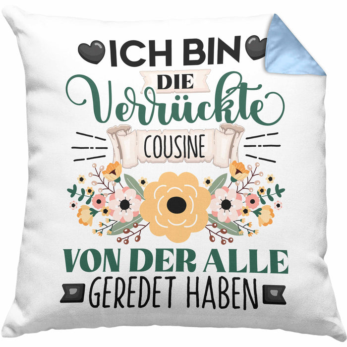 Cousine Kissen mit Füllung 40x40 Geschenk Lustiger Spruch Geschenkidee Ich Bin Die Verrückte Cousine Von Der Alle Geredet Haben (Grau) Blau Trendation
