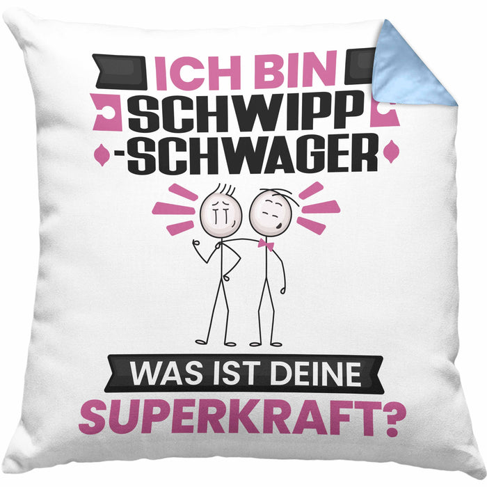 Schwippschwager Kissen mit Füllung 40x40 Geschenk für Schwippschwager Geburtstag Lustiger Spruch Was Ist Deine Superkraft (Grau) Blau Trendation