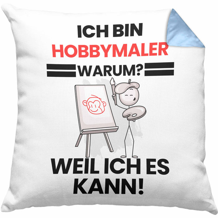 Hobbymaler Geschenk Kissen mit Füllung 40x40 Lustiger Spruch Ich Bin Hobbymaler Warum Weil Ich Es Kann Geschenkidee Bester Hobbymaler Geburtstag (Grau) Blau Trendation
