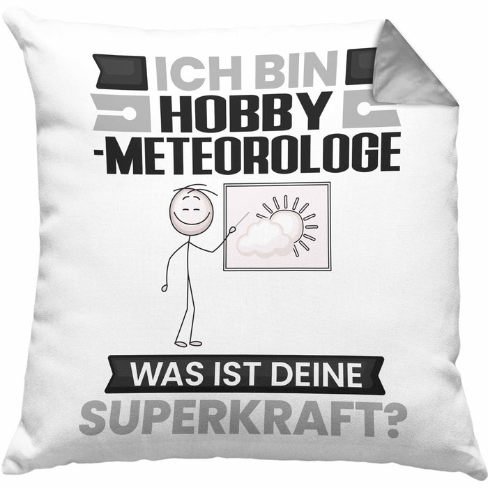 Hobbymeteorologe Kissen mit Füllung 40x40 Geschenk für Hobbymeteorologe Geburtstag Lustiger Spruch Was Ist Deine Superkraft (Grau) Grau Trendation
