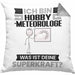 Hobbymeteorologe Kissen mit Füllung 40x40 Geschenk für Hobbymeteorologe Geburtstag Lustiger Spruch Was Ist Deine Superkraft (Grau) Grau Trendation