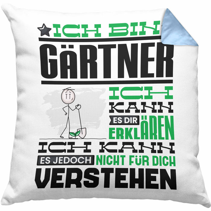 Gärtner Geschenk Kissen mit Füllung 40x40 Geschenkidee für Gärtner Geburtstag Lustiger Spruch Ich Bin Gärtner Ich Kann Es Dir Erklären Aber Nicht Für Dich Verstehen (Grau) Blau Trendation