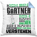 Gärtner Geschenk Kissen mit Füllung 40x40 Geschenkidee für Gärtner Geburtstag Lustiger Spruch Ich Bin Gärtner Ich Kann Es Dir Erklären Aber Nicht Für Dich Verstehen (Grau) Blau Trendation
