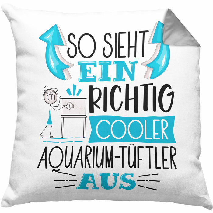 Aquarium-Tüftler Kissen mit Füllung 40x40 So Sieht Ein Richtig Cooler Aquarium-Tüftler Aus Geschenk Lustiger Spruch Geschenkidee (Grau) Grau Trendation