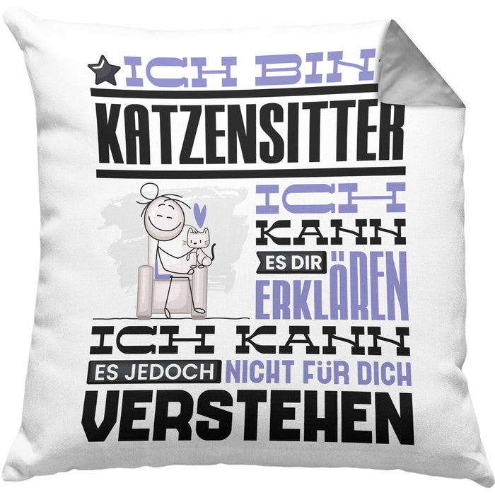 Katzensitter Geschenk Kaffee-Kissen mit Füllung 40x40 Geschenkidee für Katzensitter Ich Bin Katzensitter Ich Kann Es Dir Erklären Jedoch Nicht Für Dich Verstehen Spruch Lustig (Grau) Grau Trendation