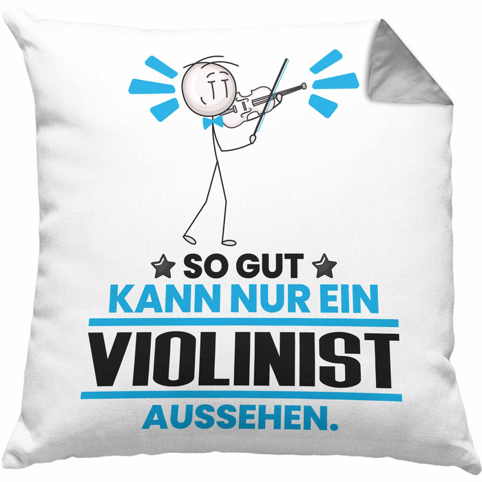 Violinist Geschenk Kissen mit Füllung 40x40 So Gut Kann Nur Ein Violinist Aussehen Geschenkidee (Grau) Grau Trendation