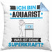 Aquarist Kissen mit Füllung 40x40 Geschenk für Aquarist Geburtstag Lustiger Spruch Was Ist Deine Superkraft (Grau) Blau Trendation