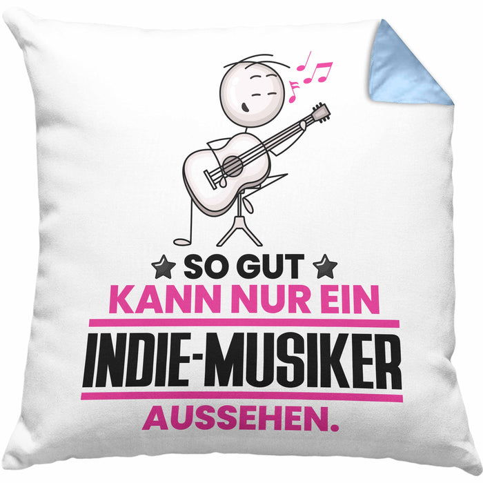 Indie-Musiker Geschenk Kissen mit Füllung 40x40 So Gut Kann Nur Ein Indie-Musiker Aussehen Geschenkidee (Grau) Blau Trendation