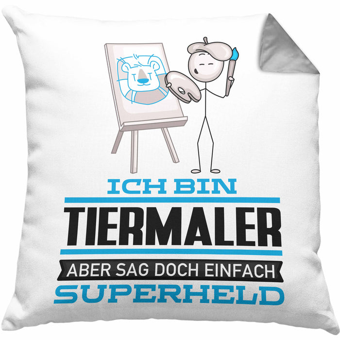 Tiermaler Geschenk Kissen mit Füllung 40x40 Ich Bin Tiermaler Aber Sag Doch Einfach Superheld Lustige Geschenkdiee für Tiermaler (Grau) Grau Trendation