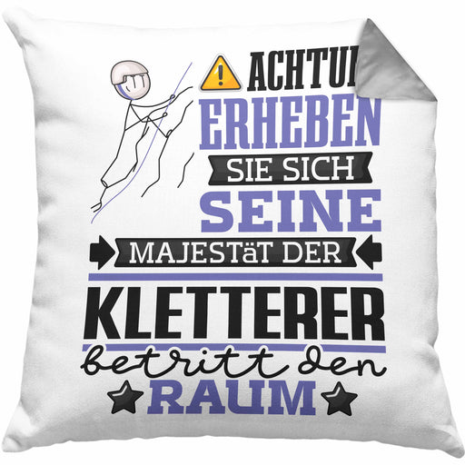 Kletterer Geschenk Kissen mit Füllung 40x40 Lustiger Spruch Erheben Sie Sich Der Kletterer Betritt den Raum (Grau) Grau Trendation