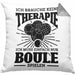 Boule Kissen mit Füllung 40x40 Geschenk Boule-Spieler Geschenkidee Spruch Ich Brauche Keine Therapie Ich Muss Nur Boule Spielen (Grau) Grau Trendation